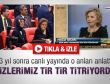 Ilıcak 13 yıl sonra o anları anlattı