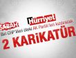 AK Parti ve CHP'lileri kızdıracak karikatürler