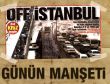 Günün manşeti Takvim'den: Off İstanbul