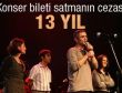 Konser bileti satan öğrencilere ceza