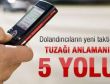 Dolandırıcıların yeni tuzağı
