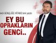 Ahmet Hakan'ın Gençliğe Hitabe'si