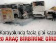 Karayolunda 20 araç birbirine girdi
