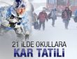 21 ilde okullara kar tatili