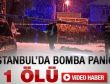 İstanbul'da patlama: 1 ölü - Video
