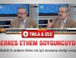 Akyol: Çerkes Ethem soyguncuydu - Video
