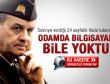 Başbuğ: Odamda bilgisayar bile yoktu