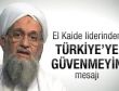 El Kaide: Türkiye'ye güvenmeyin