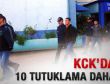 KCK'da 10 tutuklama daha