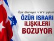 Türkiye'nin özür ısrarı ilişkileri bozuyor
