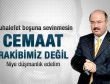 Çelik: Cemaat rakibimiz değil