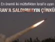 İsrail'e 'İran'ı vurmayın' mesajı