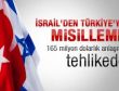 İsrail'den Türkiye'ye misilleme geldi