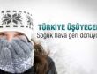 Soğuk hava dalgası geri dönüyor