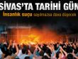 Sivas'ta karar günü