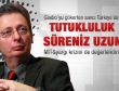 Gladio savcısı: Tutukluluk süreniz uzun