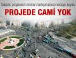 Taksim projesinin mimarı: Projede cami yok
