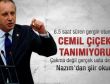 İnce: Cemil Çiçek'i tanımıyoruz artık