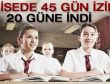 Lise sonların 45 gün izni 20 güne indi