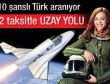 10 Türk uzay yolunda