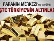 İşte Türkiye'nin altın külçeleri