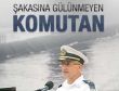 Şakasına gülünmeyen komutan