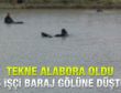 5 işçi baraj gölüne düştü