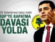 BDP'ye kapatma davası yolda