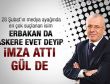 Özkök: Erbakan da Gül de askere evet dedi
