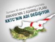KKTC'nin adı Kıbrıs Türk Devleti olacak