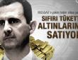 Sıfırı tüketen Beşşar Esad altınları satma derdinde