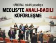 TBMM'de gergin anlar
