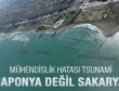 Sakarya'da mühendislik hatası tsunami