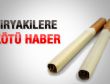 Sigara tiryakilerine kötü haber