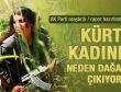 Kürt kadını neden dağa çıkıyor