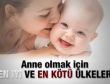 Anne olmak için en iyi ve en kötü ülkeler