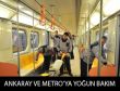 Ankaray ve metroya yoğun bakım