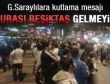 Beşiktaşlılardan GS'lilere uyarı: Gelmeyin
