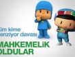 Pocoyo ve Pepee mahkemelik oluyor