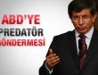 Davutoğlu'ndan ABD'ye predator göndermesi