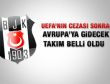 Beşiktaş'ın yerine Eskişehir Avrupa'ya gidecek