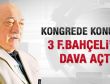 Fethullah Gülen'den 3 FB'liye dava