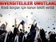 Üniversite öğrencileri umutlandıran teklif