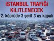 2. köprüde 3 şerit 3 ay trafiğe kapalı
