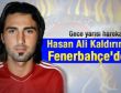 Hasan Ali Kaldırım Fenerbahçe'de