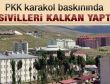 PKK saldırıda vatandaşları kalkan yaptı
