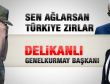 Ahmet Hakan: Delikanlı Genelkurmay Başkanı
