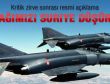 Zirveden açıklama: Türk jeti Suriye tarafından düşürüldü