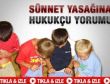 Sünnet yasağına hukukçu yorumu-İzleyin
