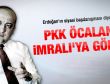 Akdoğan: PKK Öcalan'ı İmralı'ya gömdü